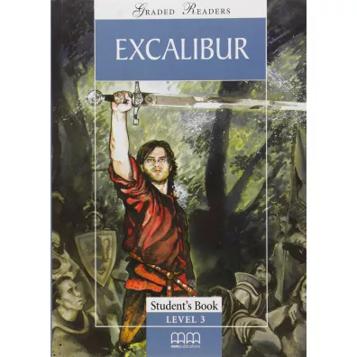 Excalibur. Graded Readers. Student's Book. Level 3 - H. Q. Mitchell
