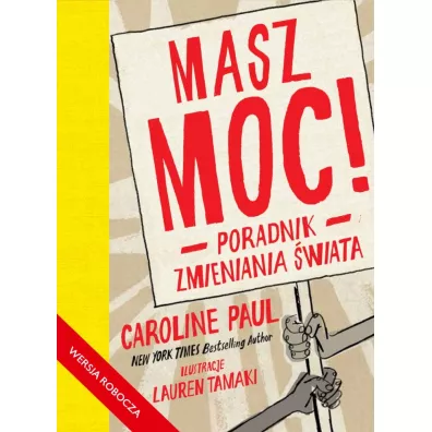 Masz moc! Poradnik zmieniania wiata - Caroline Paul