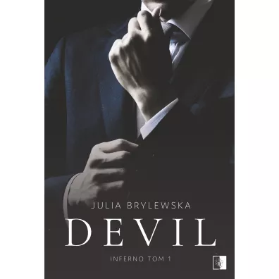 Devil. Inferno. Tom 1 - Julia  Brylewska