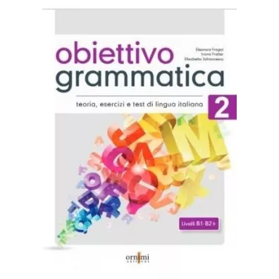 Obiettivo Grammatica 2 B1-B2 - Eleonora Fragai