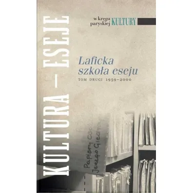 Laficka szko�a eseju T.2 1959-2000 - Andrzej S. Kowalczyk