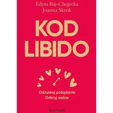 Kod libido - Edyta  Baj-Chojecka, Joanna  Skrok
