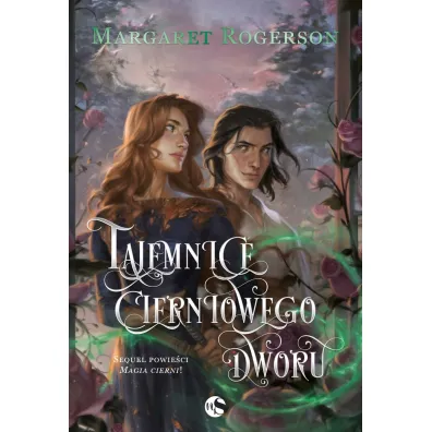 Tajemnice cierniowego dworu. Sorcery of Thorns. Tom 1.5 - Margaret  Rogerson