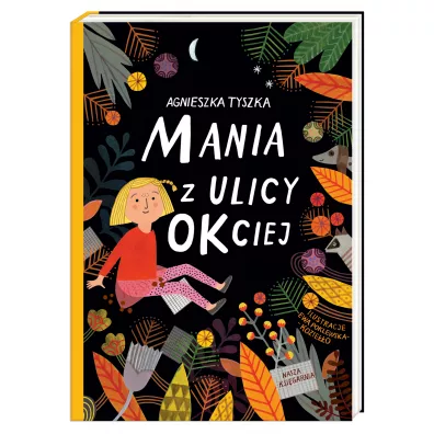 Mania z ulicy OKciej - Agnieszka Tyszka