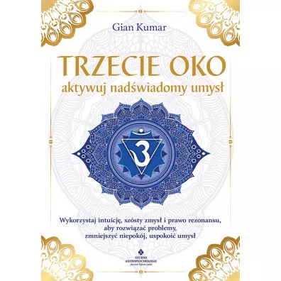 Trzecie oko - aktywuj nadwiadomy umys - Gian Kumar