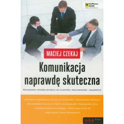 Komunikacja naprawd� skuteczna. - Maciej Czekaj