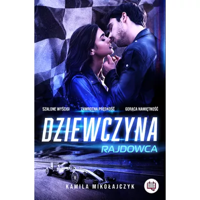 Dziewczyna rajdowca. Bez ogranicze�. Tom 1 - Kamila Miko�ajczyk