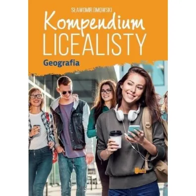 Kompendium licealisty. Geografia - S�awomir Dmowski