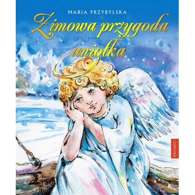 Zimowa przygoda anioka - Maria  Przybylska