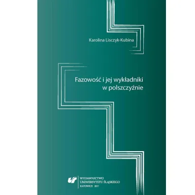 Fazowo�� i jej wyk�adniki w polszczy�nie - Karolina Lisczyk