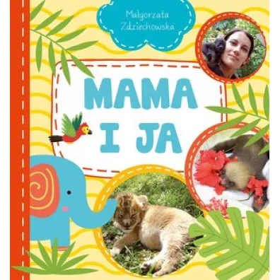 Mama i Ja - Ma�gorzata Zdziechowska