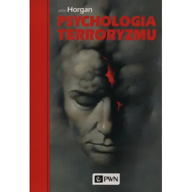 Psychologia terroryzmu - John Horgan