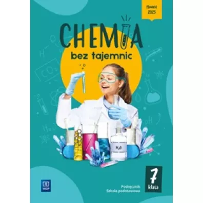 Chemia bez tajemnic. Szko�a podstawowa. Klasa 7. Podr�cznik - Aleksandra Kwiek, Joanna  Wilma�ska
