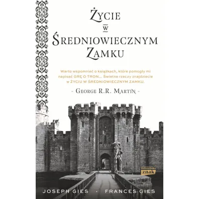 �ycie w �redniowiecznym zamku. �ycie w �redniowieczu. Tom 1 - Frances Gies