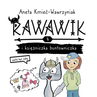 Rawawik i ksi�niczka buntowniczka /Rawawik Tom 4 - Aneta Kmie�-Wawrzyniak