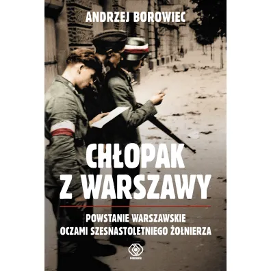Ch�opak z Warszawy - Andrzej Borowiec