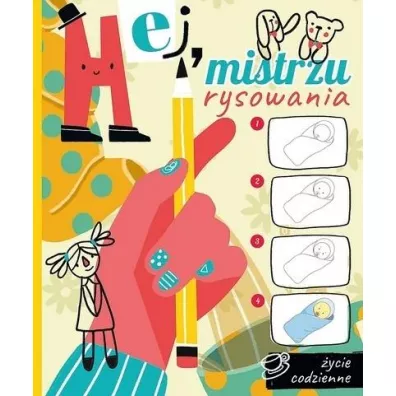Hej, mistrzu rysowania! ycie codzienne