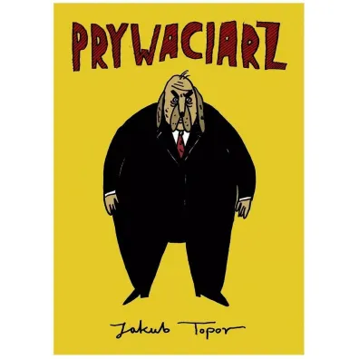 Prywaciarz - Jakub Topor