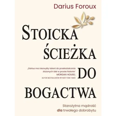 Stoicka �cie�ka do bogactwa - Darius Foroux