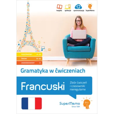 Francuski Gramatyka w �wiczeniach. Zbi�r �wicze� i czasowniki nieregularne (A1-C1) - El�bieta Urbaniak, Karina  Ma�ka, Marta  Owie�ny