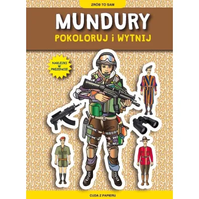 Mundury. Pokoloruj i wytnij z naklejkami - Krzysztof Tonder
