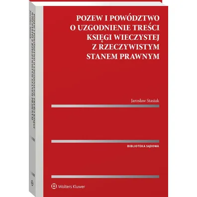 Pozew i pow�dztwo o uzgodnienie tre�ci ksi�gi wieczystej z rzeczywistym stanem prawnym
