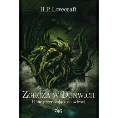Zgroza w Dunwich i inne przera�aj�ce opowie�ci - Howard Phillips Lovecraft