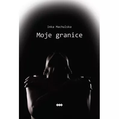 Moje granice - Inka Machulska