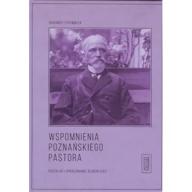 Wspomnienia pozna�skiego pastora - Johannes Staemmler