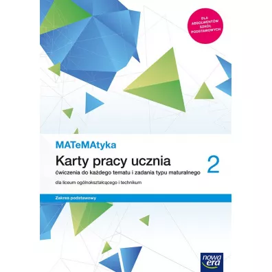 MATeMAtyka 2. Karty pracy ucznia dla liceum og�lnokszta�c�cego i technikum. Zakres podstawowy. Szko�y ponadpodstawowe - Dorota Ponczek, Karolina Wej