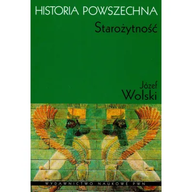 Historia powszechna. Staro�ytno�� - J�zef Wolski