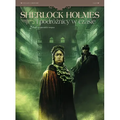 Sherlock Holmes i podr�nicy w czasie Fugit irreparabile tempus. Sherlock Holmes i pod�nicy w czasie. Tom 2 - Sylvain Cordurie