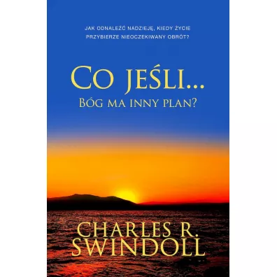 Co je�li B�g ma inny plan - Charles R. Swindoll