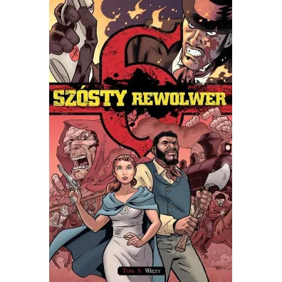 Wi�zy. Sz�sty rewolwer. Tom 3 - Brian Hurtt, Cullen Bunn, Tyler Crook