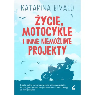 �ycie, motocykle i inne niemo�liwe projekty - Katarina Bivald
