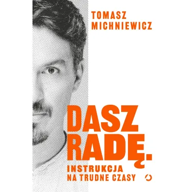 Dasz rad�. Instrukcja na trudne czasy