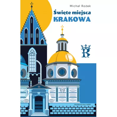 �wi�te miejsca Krakowa - Micha� Ro�ek