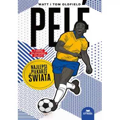 Pel�. Najlepsi pi�karze �wiata - Matt Oldfield, Tom Oldfield