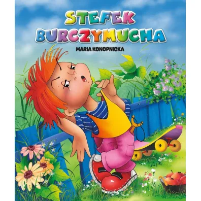 Stefek Burczymucha - Anna Stefaniak, Maria Konopnicka