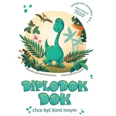 Diplodok Dok chce by� kim� innym - Agnieszka Semczyszyn