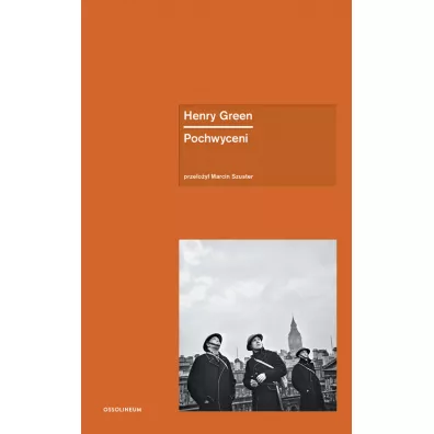 Pochwyceni - Henry Green