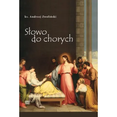 S�owo do chorych - Andrzej Zwoli�ski