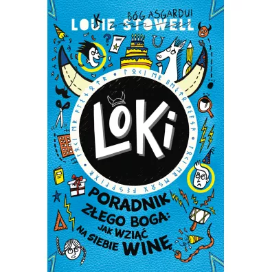 Loki. Poradnik z�ego boga: jak wzi�� na siebie win� - Louie Stowell