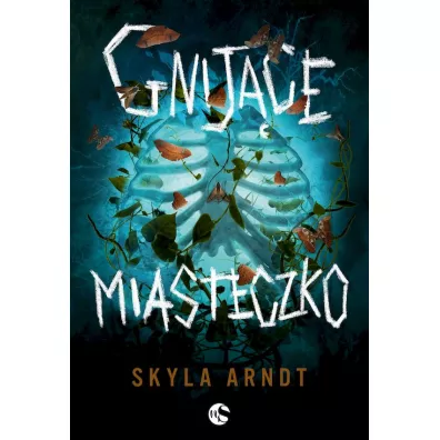 Gnij�ce miasteczko - Skyla Arndt
