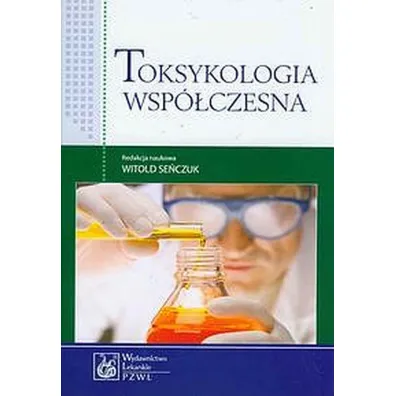 Toksykologia wsp�czesna - Witold Se�czuk