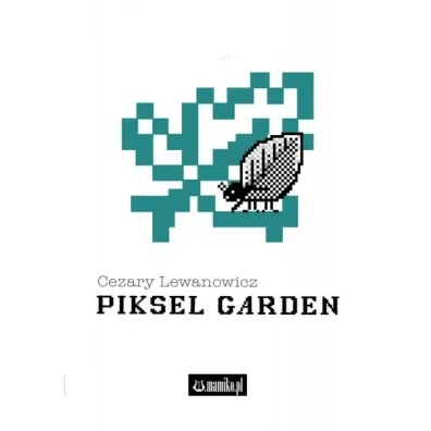 Piksel Garden - Cezary  Lewanowicz
