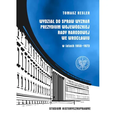 Wydzia� do Spraw Wyzna� Prezydium Wojew�dzkiej.. - Tomasz Resler