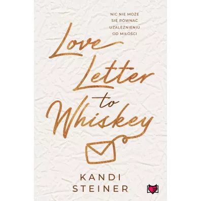 Love Letter to Whiskey - Kandi  Steiner