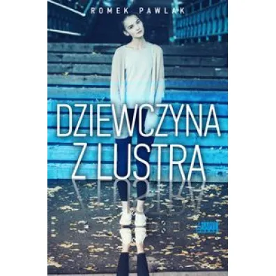 Dziewczyna z lustra - Romek Pawlak