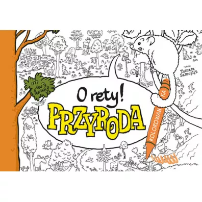 O rety! Przyroda. Kolorowanka - Tomasz Samojlik